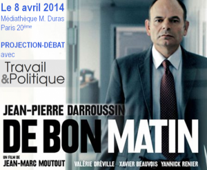 Affiche du film "De bon matin", de Jean-Marc Moutout avec Jean-Pierre Darroussin, racontant la dépression d'un banquier qui exécute deux collègues avant de se suicider.