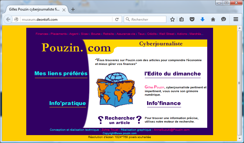 Probablement le premier site d'un cyberjournaliste économique et financier en France, publié dès 1998 par Gilles Pouzin.