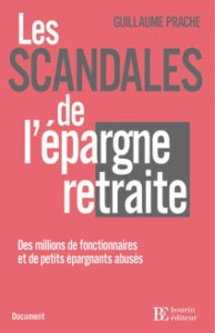"Les scandales de l'épargne retraite", révélés par Guillaume Prache dans son livre publié en 2008, ont été à l'origine de plusieurs procès contre des dirigeants malhonnêtes et en faveur des épargnants spoliés.